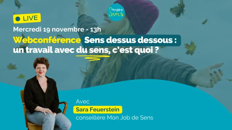 Webconf : Sens dessus dessous : un travail avec du sens, c’est quoi ?